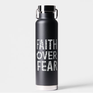 FAITH OVER FEAR WATER BOTTLE
