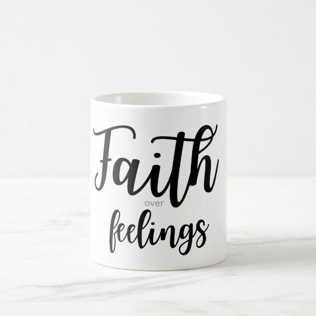 Faith Over Feelings Coffee Mug (Center)