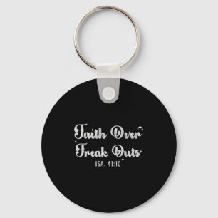 Faith Over Freak Outs Isaiah 41_10 Christian Bible Key Ring