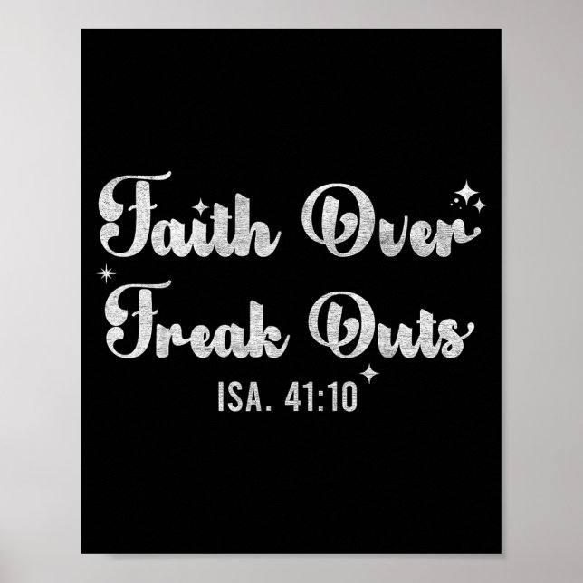 Faith Over Freak Outs Isaiah 41_10 Christian Bible Poster (Front)