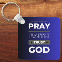 Faith, Pray, Trust God Keychain