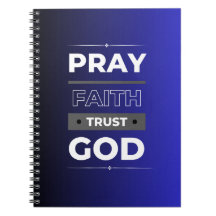 Faith, Pray, Trust God Notebook