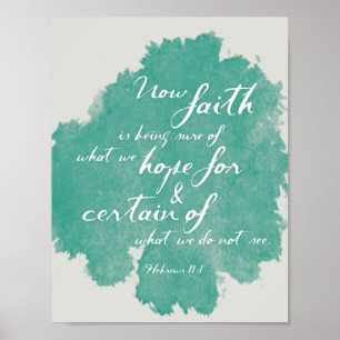 Faith Quote Art, Faith Scripture Art Hebrews 11:1 Poster