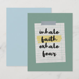 Faith Quote: Inhale Faith Exhale Fear Card