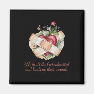 Faith Quote Psalm 1473 He Heals The Brokenhearted  Magnet