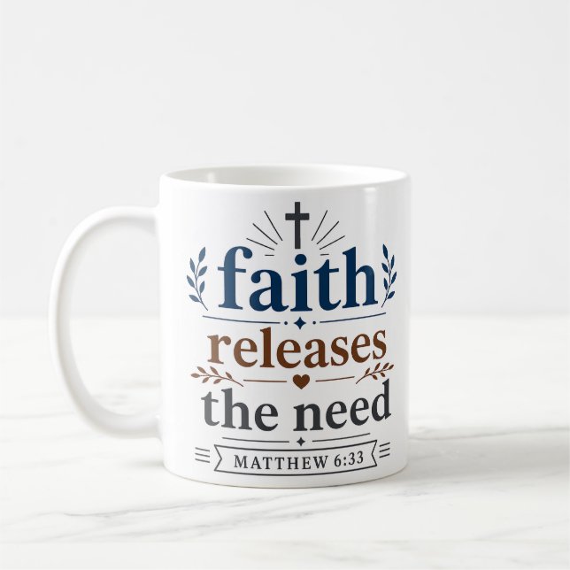 Faith Releases The Need Christian Scripture Coffee Mug (Left)