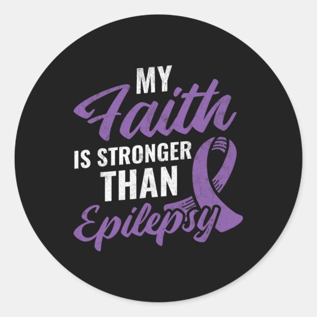 Faith Stronger than Epilepsy Epilepsy Awareness Pa Classic Round Sticker (Front)