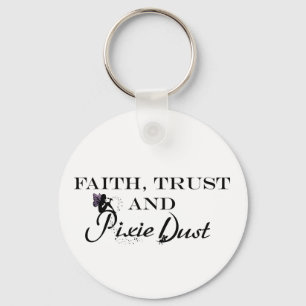 Faith Trust and Pixie Dust Key Ring