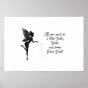 Faith Trust Pixie Dust Poster