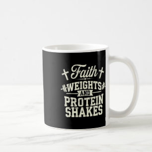 Faith Weights And Protein Shakes Christian Gym Wei Coffee Mug