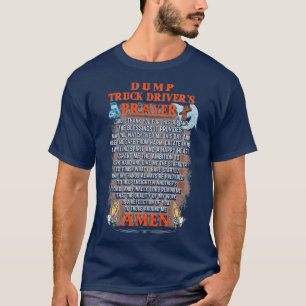 Faithful Dump Truck Driver T-Shirt