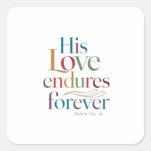 Faithful Love Forever: Divine Endurance Square Sticker