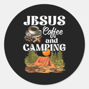 Faithful Outdoor Enthusiast Jesus Coffee And Campi Classic Round Sticker