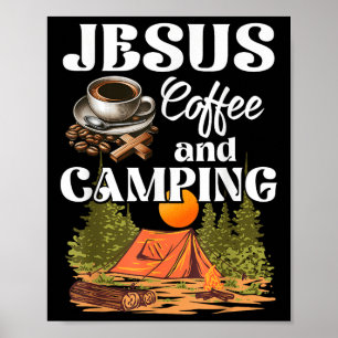Faithful Outdoor Enthusiast Jesus Coffee And Campi Poster