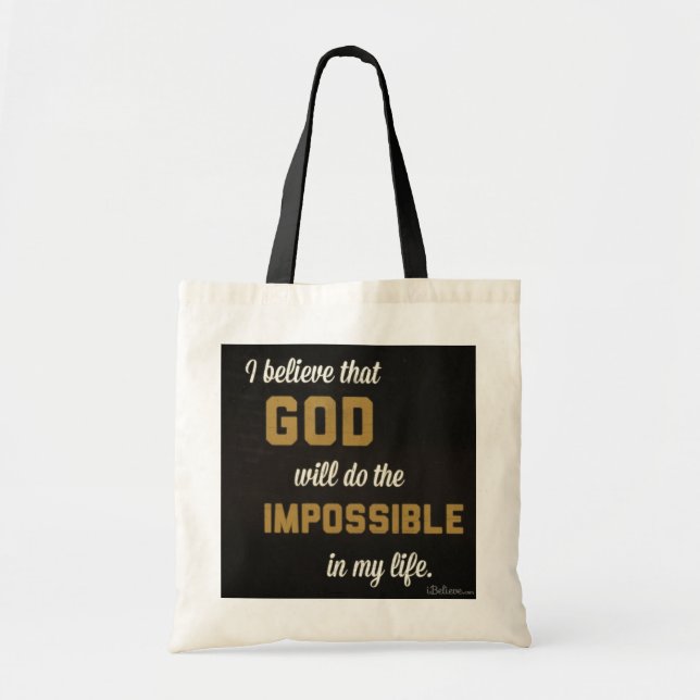 Faithful Tote Bag - I Believe God Will Do the Impo (Front)
