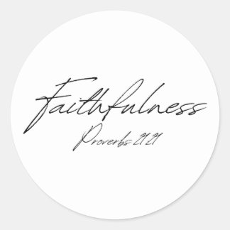 Faithfulness Proverbs 21 Classic Round Sticker