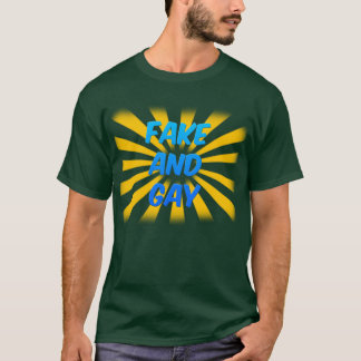 Fake and Gay (Dark) T-Shirt