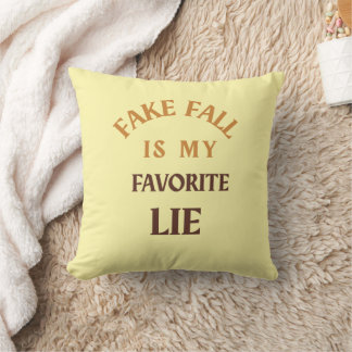 Fake Fall Is My Favourite Lie Cushion