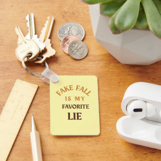 Fake Fall Is My Favourite Lie Key Ring