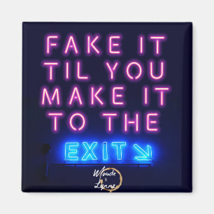 Fake it magnet