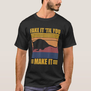 Fake It 'til You Make It Opossum Cute Possum Rode T-Shirt