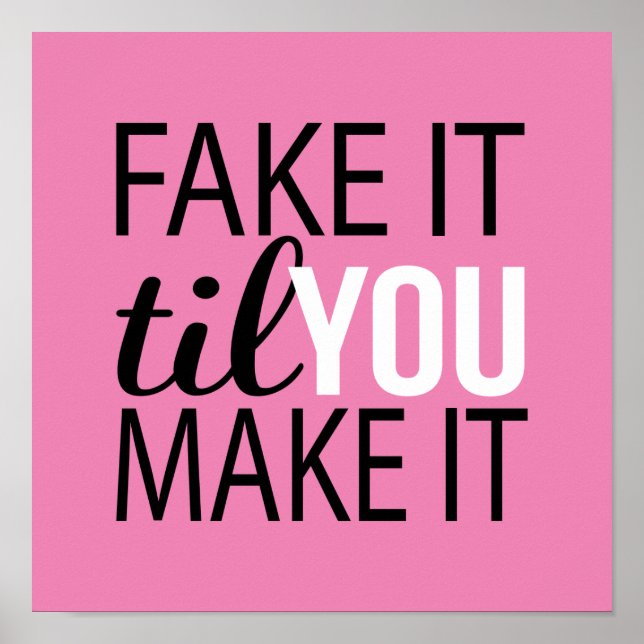 Fake It Til You Make It Poster (Front)