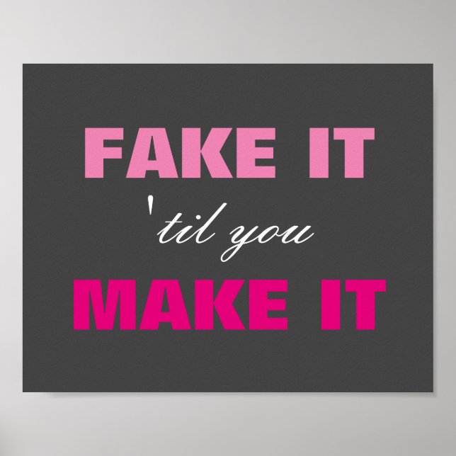 Fake It til You Make It Poster (Front)