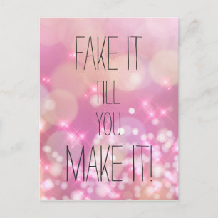 Fake it till you make it! Pink Glitter Quote Postcard