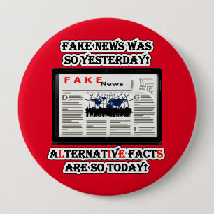 Fake News and Alternative Facts Large Round Button