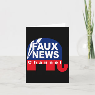 Fake News - Faux News Anti Trump Card
