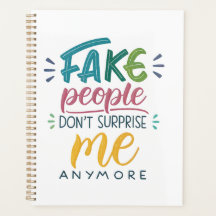 Fake people don't surprise me anymore