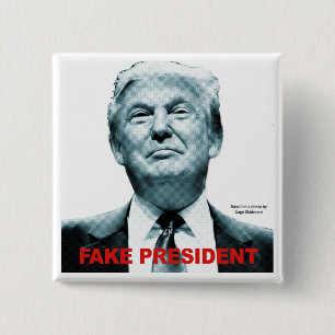 Fake President (Trump) 15 Cm Square Badge