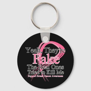 Fake - Real Ones Tried to Kill Me - Breast Cancer Key Ring