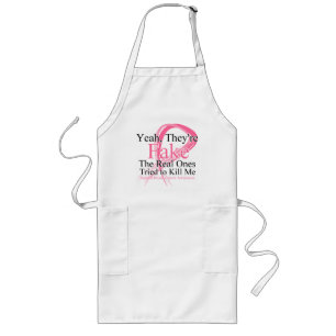 Fake - Real Ones Tried to Kill Me - Breast Cancer Long Apron
