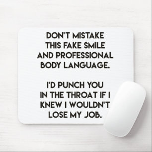 Fake smile - Funny, sarcastic quote Mouse Pad
