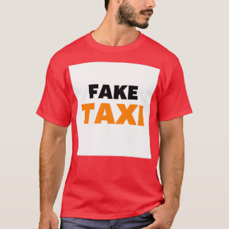 Fake Taxi T-Shirt