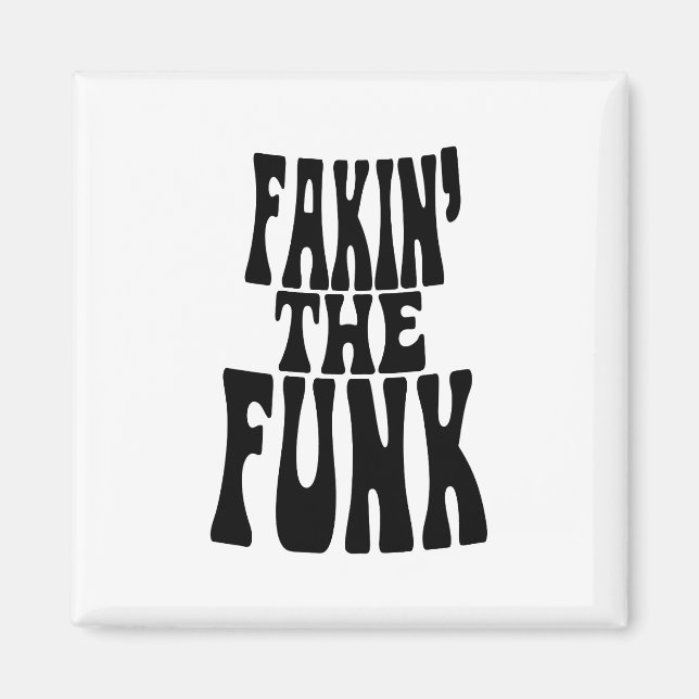 Fakin' the Funk Magnet (Front)