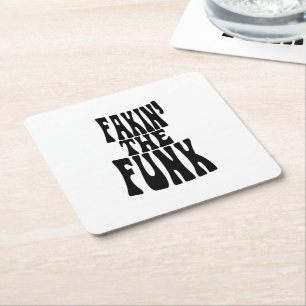 Fakin' the Funk Square Paper Coaster