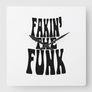 Fakin' the Funk Square Wall Clock