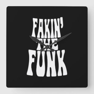 Fakin' the Funk Square Wall Clock