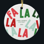 FaLaLaLa Christmas Ceramic Ornament<br><div class="desc">FaLaLaLa Christmas Holiday Photo Minimal Design</div>