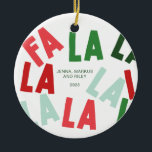 FaLaLaLa Christmas Ceramic Ornament<br><div class="desc">FaLaLaLa Christmas Holiday Photo Minimal Design</div>