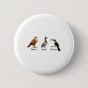 Falcon Duck Toucan Birds Subtle Anti Trump 6 Cm Round Badge