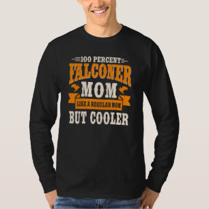 Falconer Cooler Mum Falcon Hawker Falconry Mother' T-Shirt
