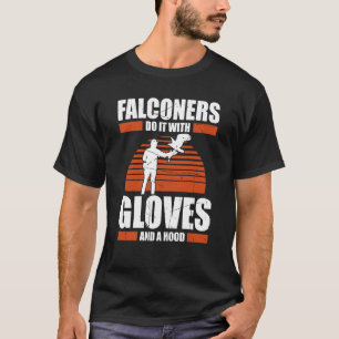 Falconer Falcon Hunter Falconer Tracker Duck Hunte T-Shirt