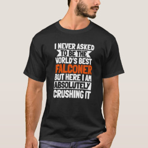 Falconer Falconry Gamehawking World's Best Hawker  T-Shirt