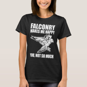Falconer is Happy with Falconry T-Shirt