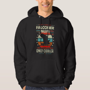 Falconer Mum Falconry Supplies Falconry Mothers D Hoodie