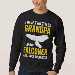 Falconry Grandpa and Falconer Sweatshirt