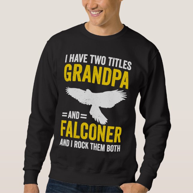 Falconry Grandpa and Falconer Sweatshirt (Front)